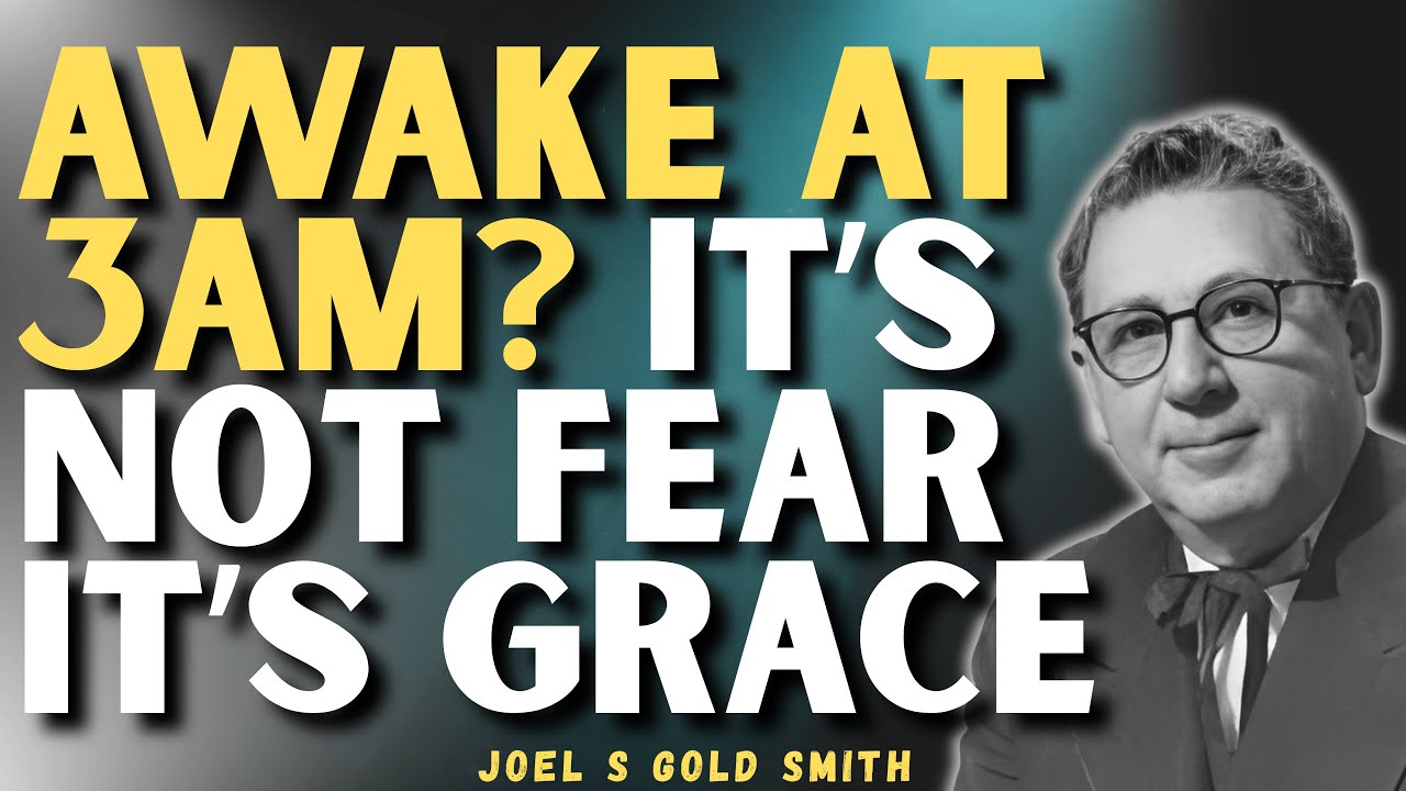 Why You Wake at 3AM — Joel S Goldsmith on STILLNESS, FEAR, and GRACE Revealed