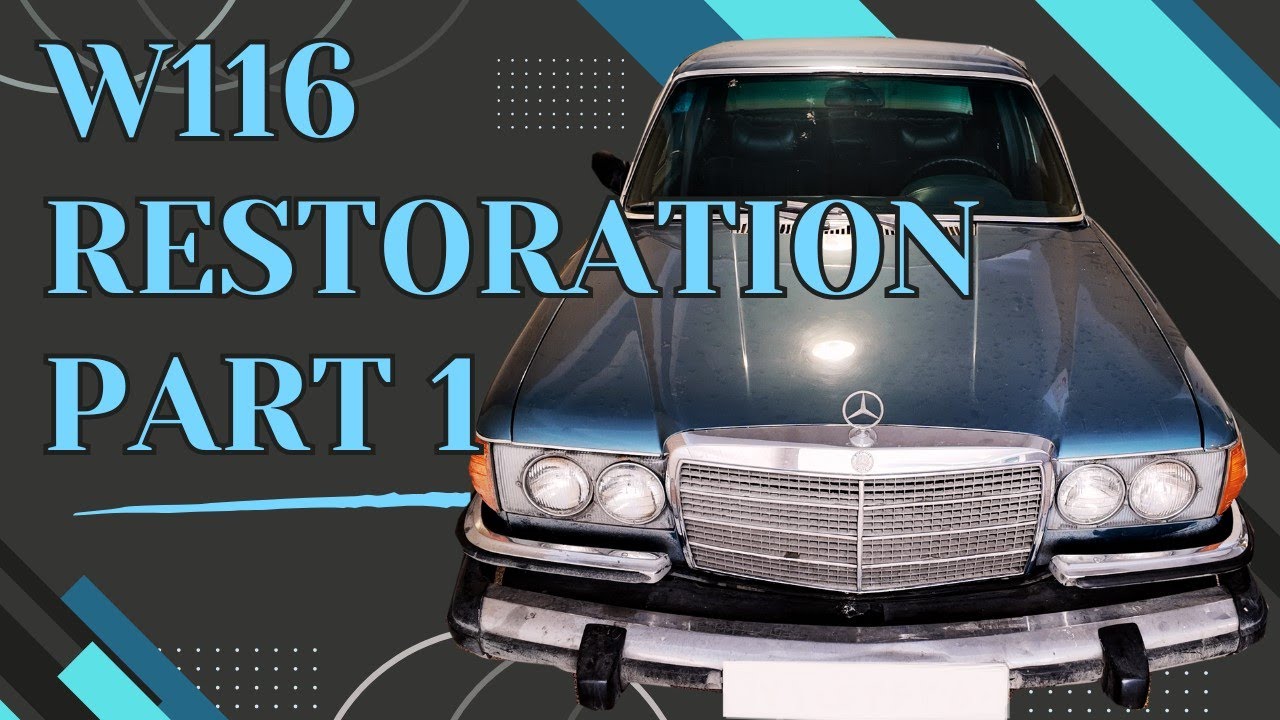 RESTORING Mercedes W116 Dream Car From Scratch!