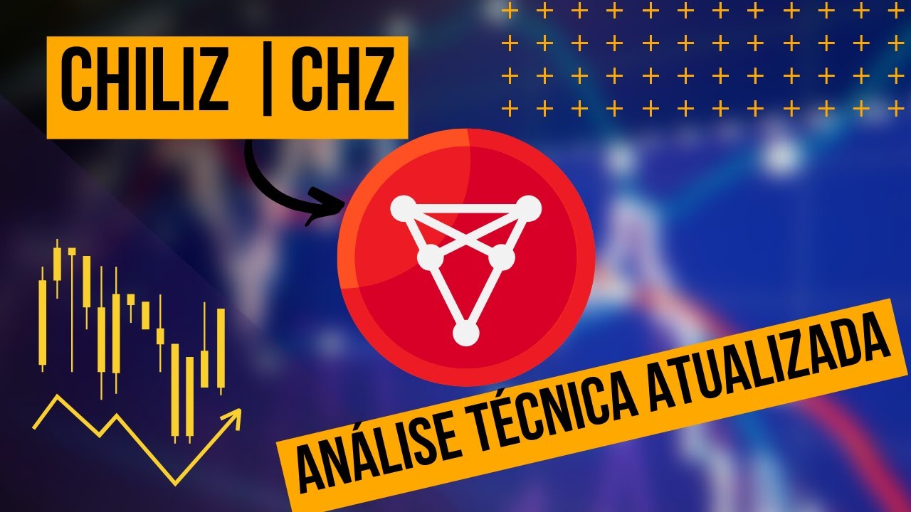 CHILIZ 💥 O QUE ESPERAR? 👉🏻 AN&Aacute;LISE DE PRE&Ccedil;O DA CRIPTOMOEDA CHZ HOJE 📈📉