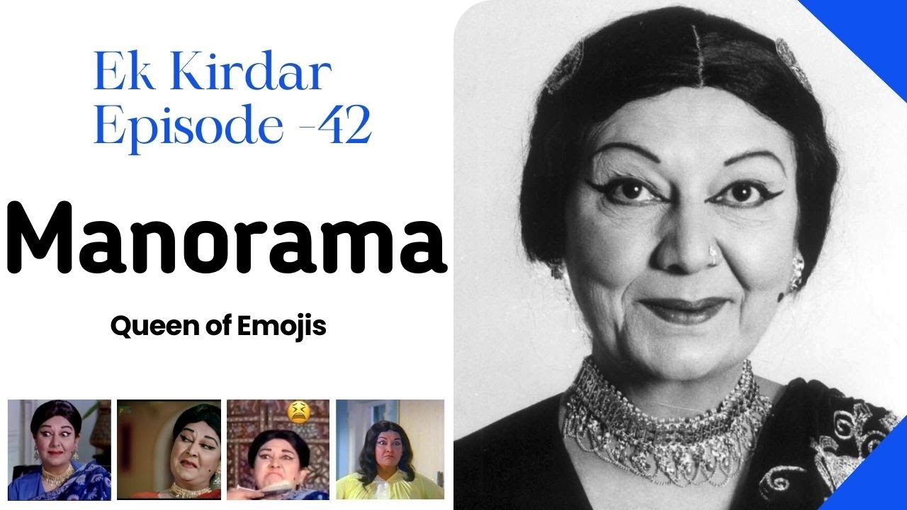Manorama | Queen of Emojis  | Filmysapien | Ek Kirdar | Epidose 42 | Manorama