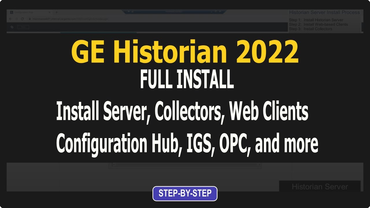 GE Historian 2022 Installation Guide (Step-by-Step) | Server, Web Clients, OPC, IGS, Collectors