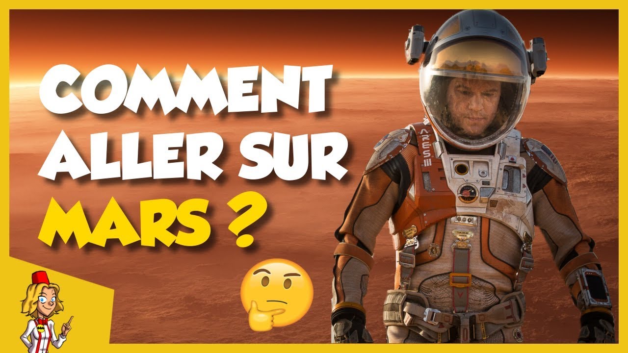 COMMENT ALLER SUR MARS ?