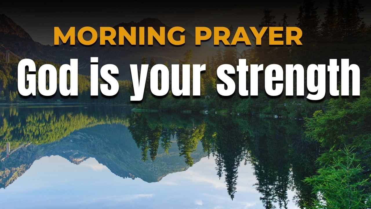 GOD IS YOUR STRENGTH TODAY | Powerful Morning Prayer to Stand Firm