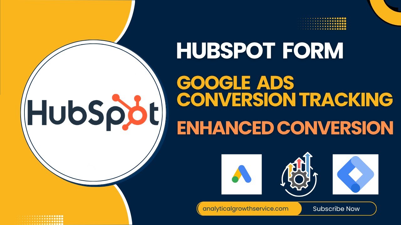 Как настроить отслеживание конверсий Google Ads с расширенными конверсиями для форм HubSpot