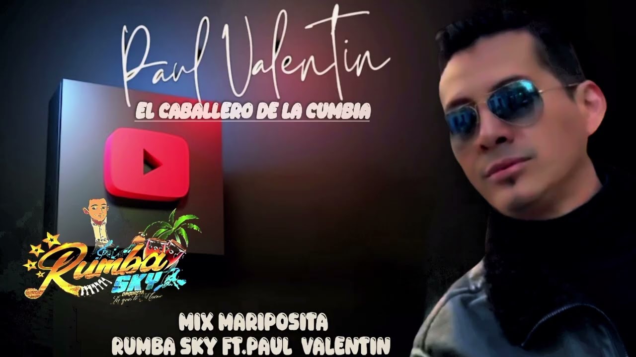 MIX MARIPOSITA PAUL VALENTIN Y RUMBA SKY 