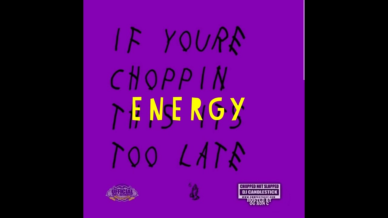 Energy  - Drake / Chopstars / OG Ron C / Candlestick / ( Chopnotslop Remix)