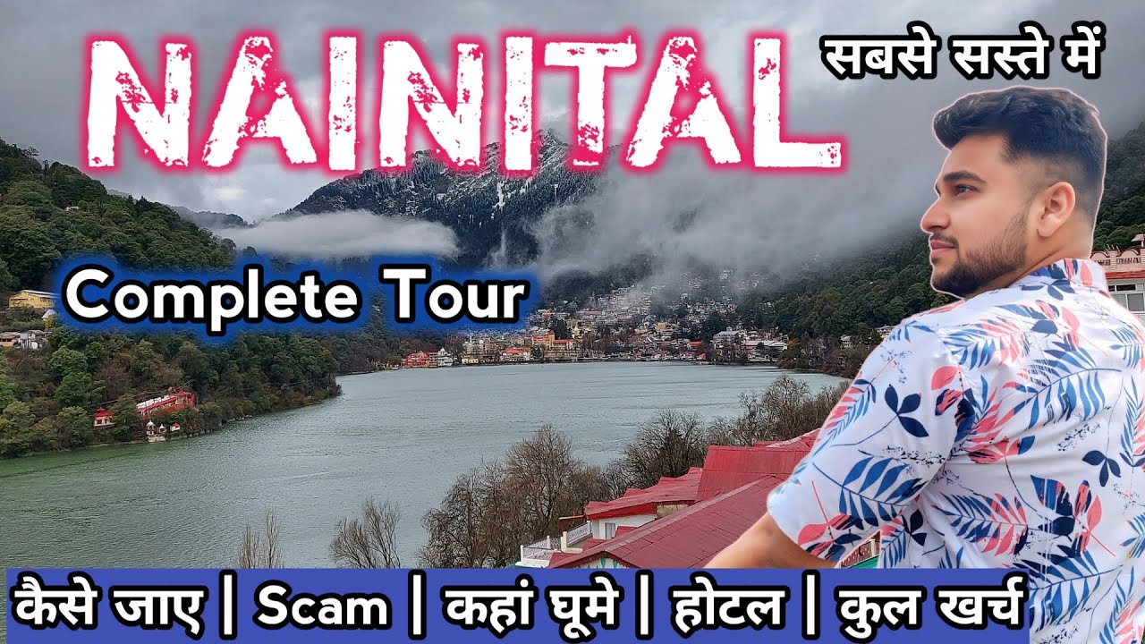 Nainital Tour Vlog 2025 | Nainital Tourist Places | Complete travel guide | Nainital trip | Budget