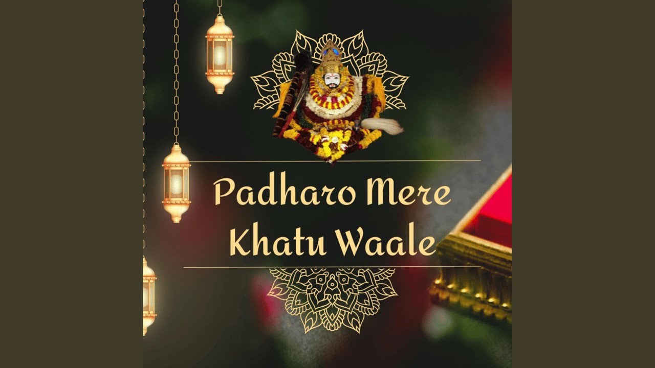 Padharo Mere Khatu Waale