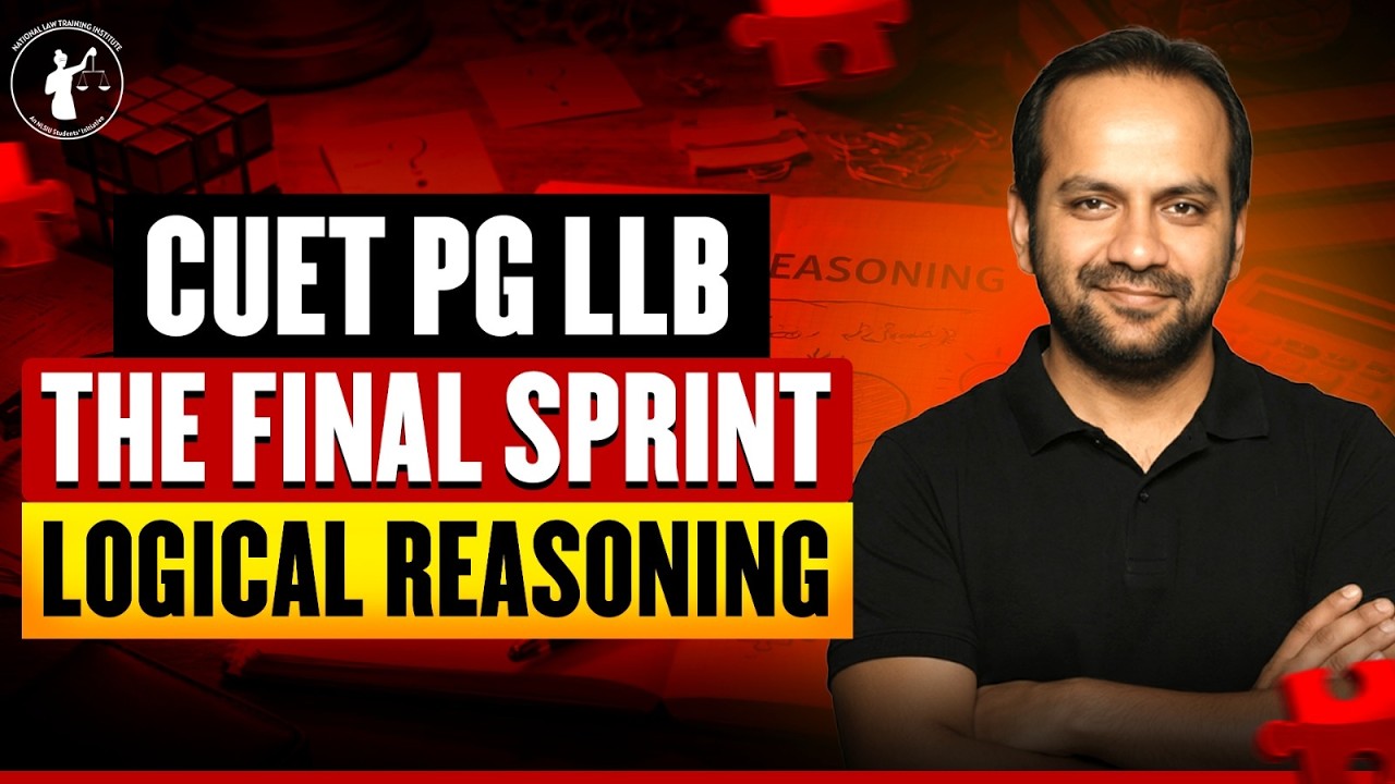 CUET PG LLB 2026 Logical Reasoning Final Sprint | Complete Coverage