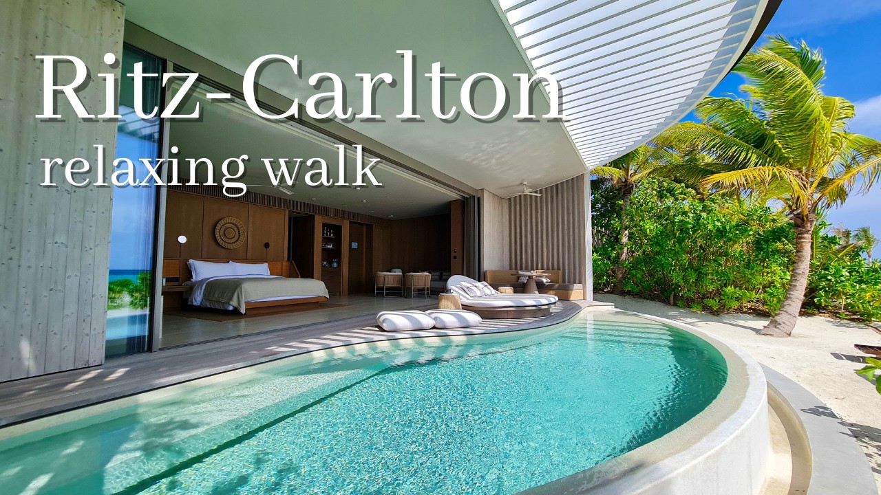 【モルディブ散歩】癒しの波音＆リゾート気分ジャズ＠リッツカールトン・モルディブ 4K｜The Ritz-Carlton Maldives tour with relaxing Smooth Jazz