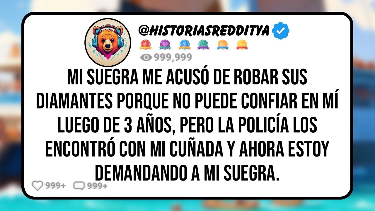 Mi SUEGRA Me Acusó de Robar sus Diamantes Porque No Puede Confiar en Mí Luego de 3 Años, Pero...