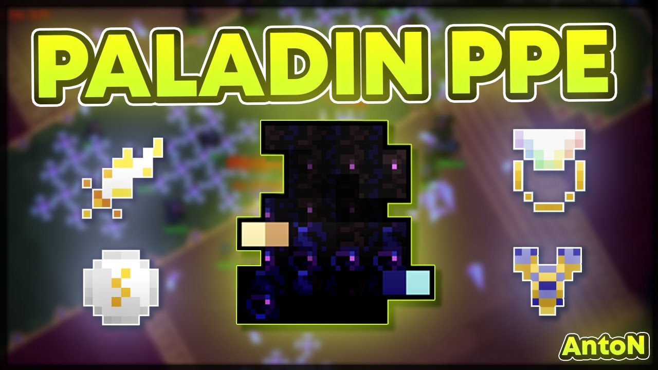 THE SUPERIOR PALADIN PPE! | AntoN RotMG