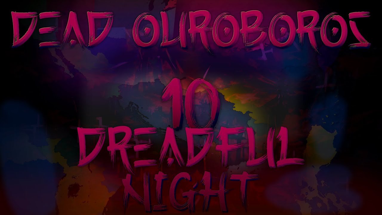 Alternate Future of the World | Dead Ouroboros | Episode 10 Dreadful Night