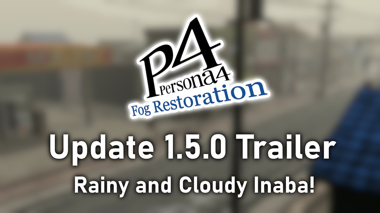 P4 Fog Restoration - 1.5.0 Update Trailer