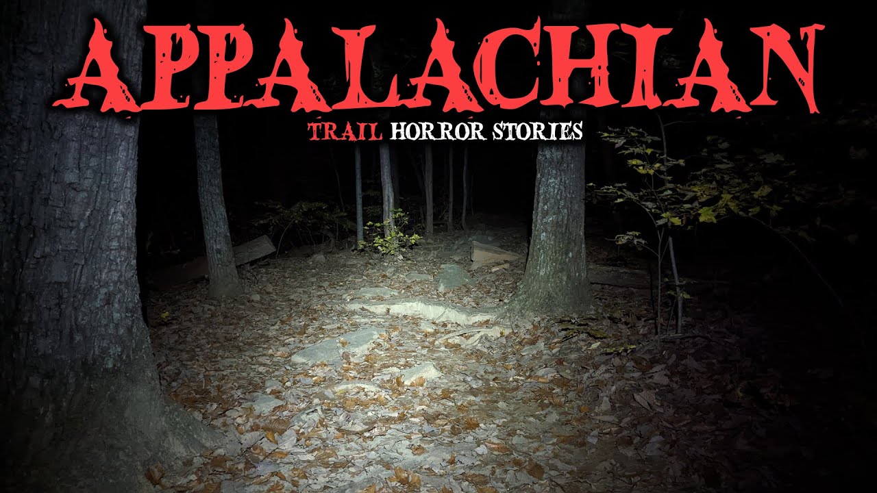 9 Most Disturbing Appalachia Trail Horror Stories | Fear Files