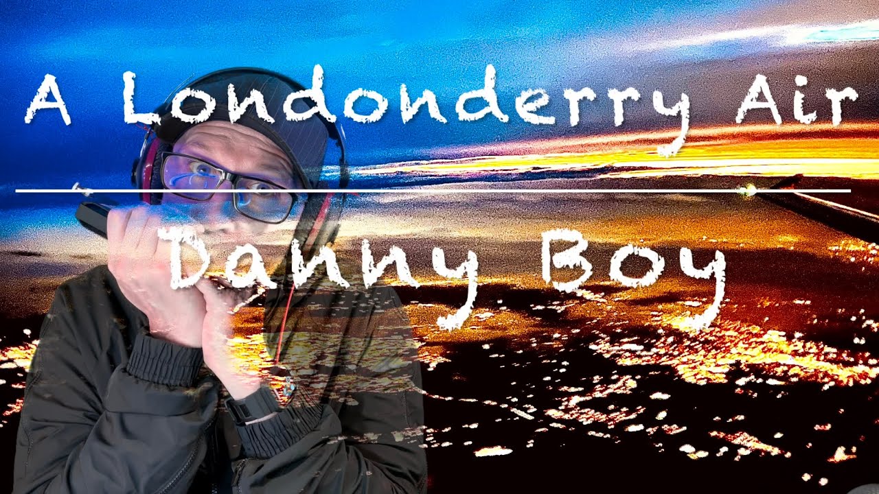 Danny Boy A Londonderry Air Harmonica Cover Mundharmonika
