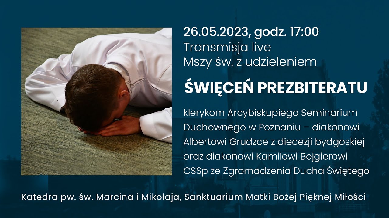 Msza św. z udzieleniem święceń prezbiteratu klerykom Arcybiskupiego Seminarium Duchownego w Poznaniu