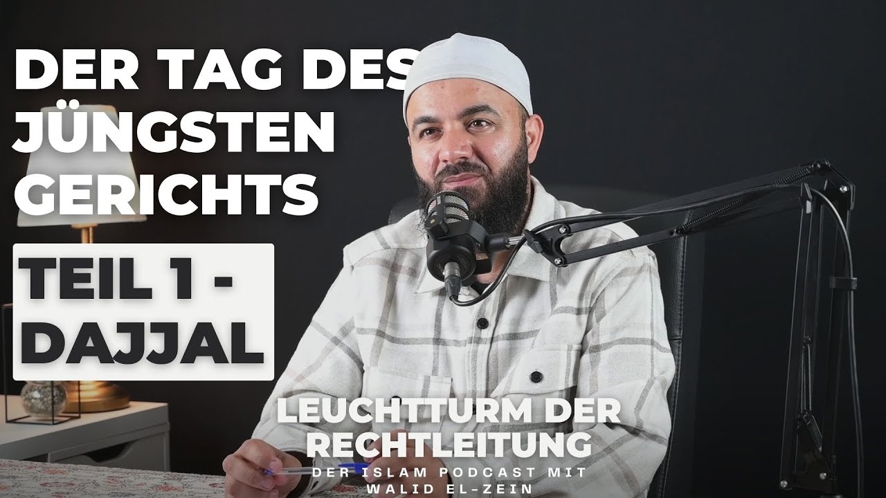 #17 Die Zeichen der Stunde (1) -  Dajjal