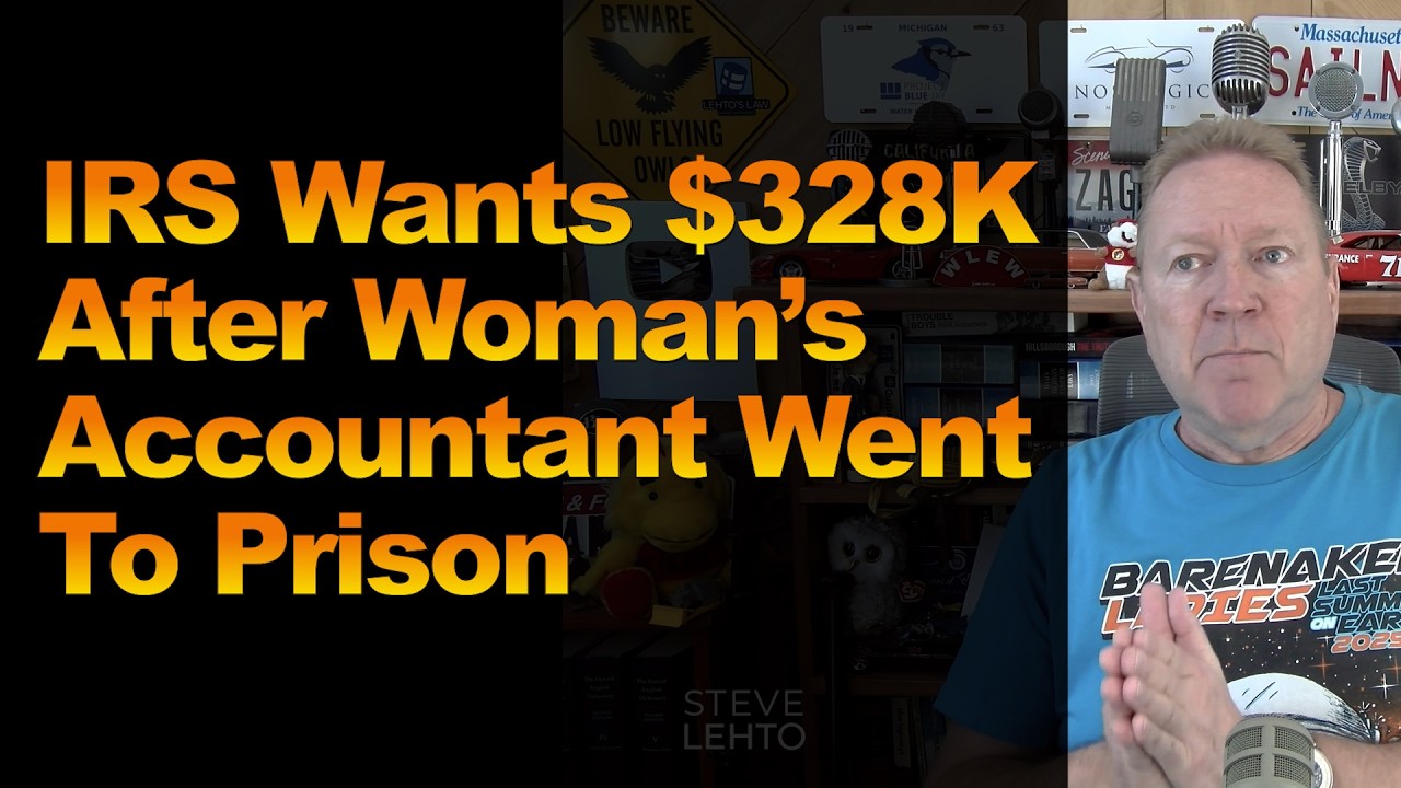 IRS Wants $328K After Woman’s Accountant Went To Prison