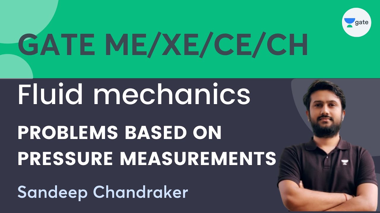 Fluid mechanics | Problems Based on Pressure Measurements | By Sandeep Chandraker | GATE ME/XE/CE/CH
