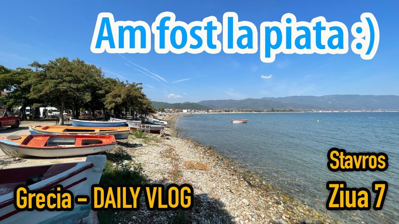 Rentinas-Ouranoupolis, Stavros | Ziua 7 | Daily VLOG cu AUTORULOTA in Grecia