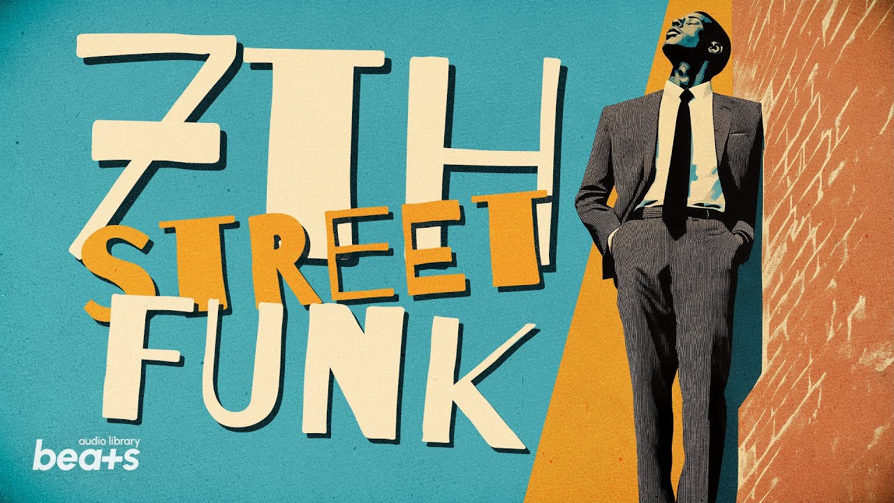7th Street Funk &mdash; Audio Library Beats | Smooth Jazz Funk | No Copyright Music