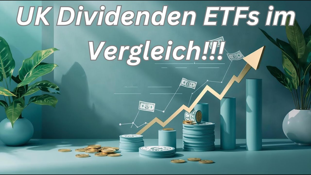 UK Dividenden ETFs im Vergleich! Passives Einkommen im Check!