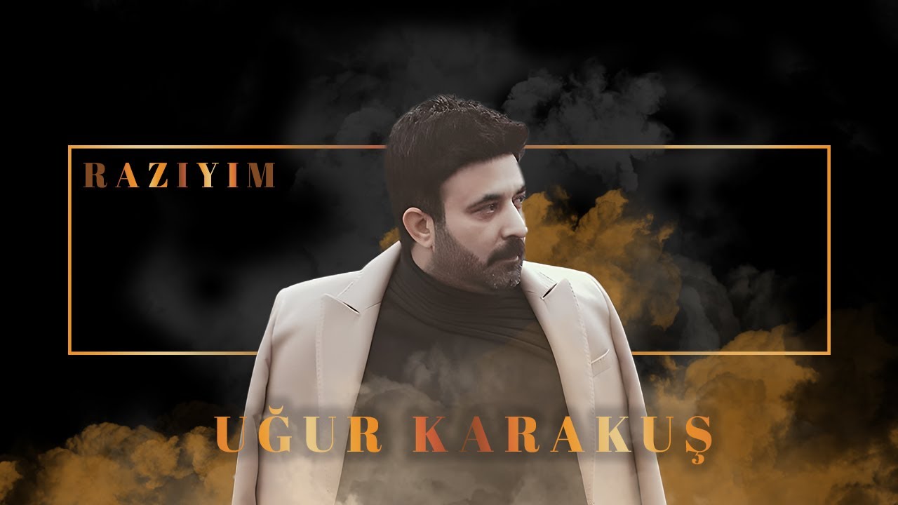 Uğur Karakuş - Razıyım (Official Audio Video)