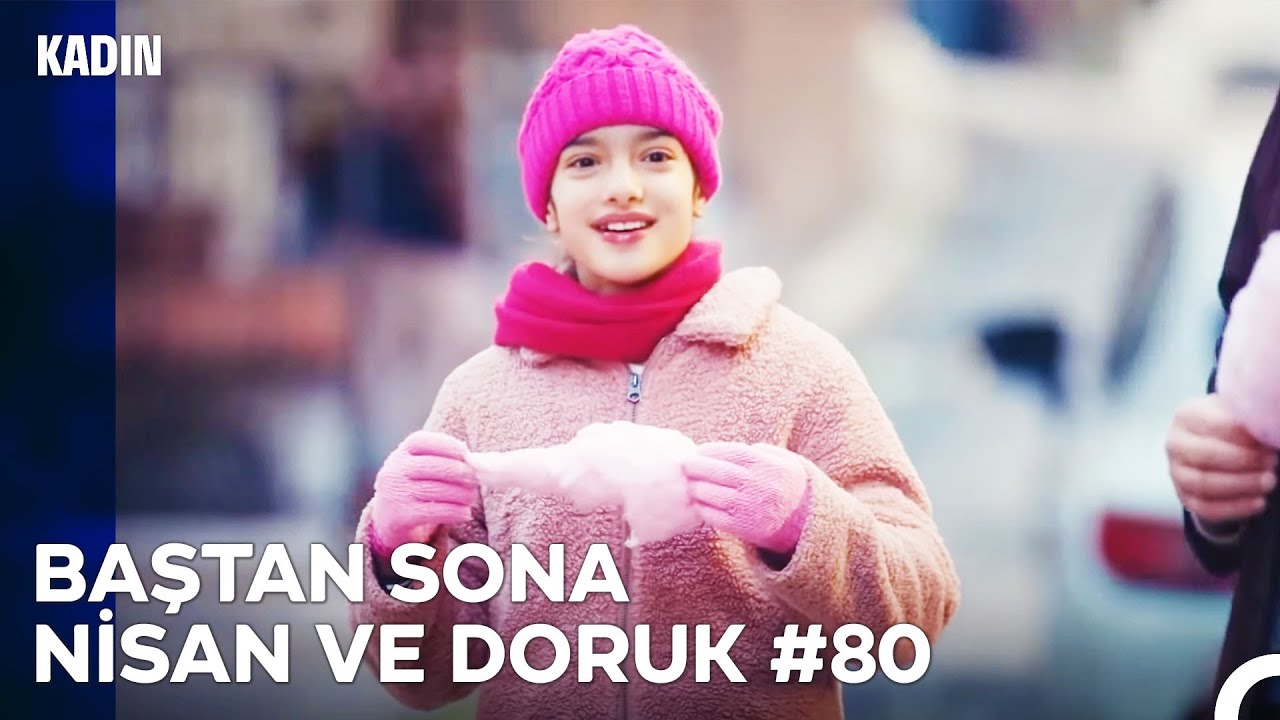 Baştan Sona Nisan ve Doruk Part 80 - Kadın