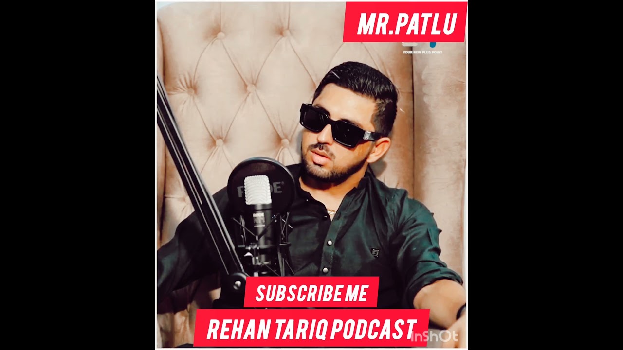 MR PATLU OR REHAN TARIQ KI GUFTGU  