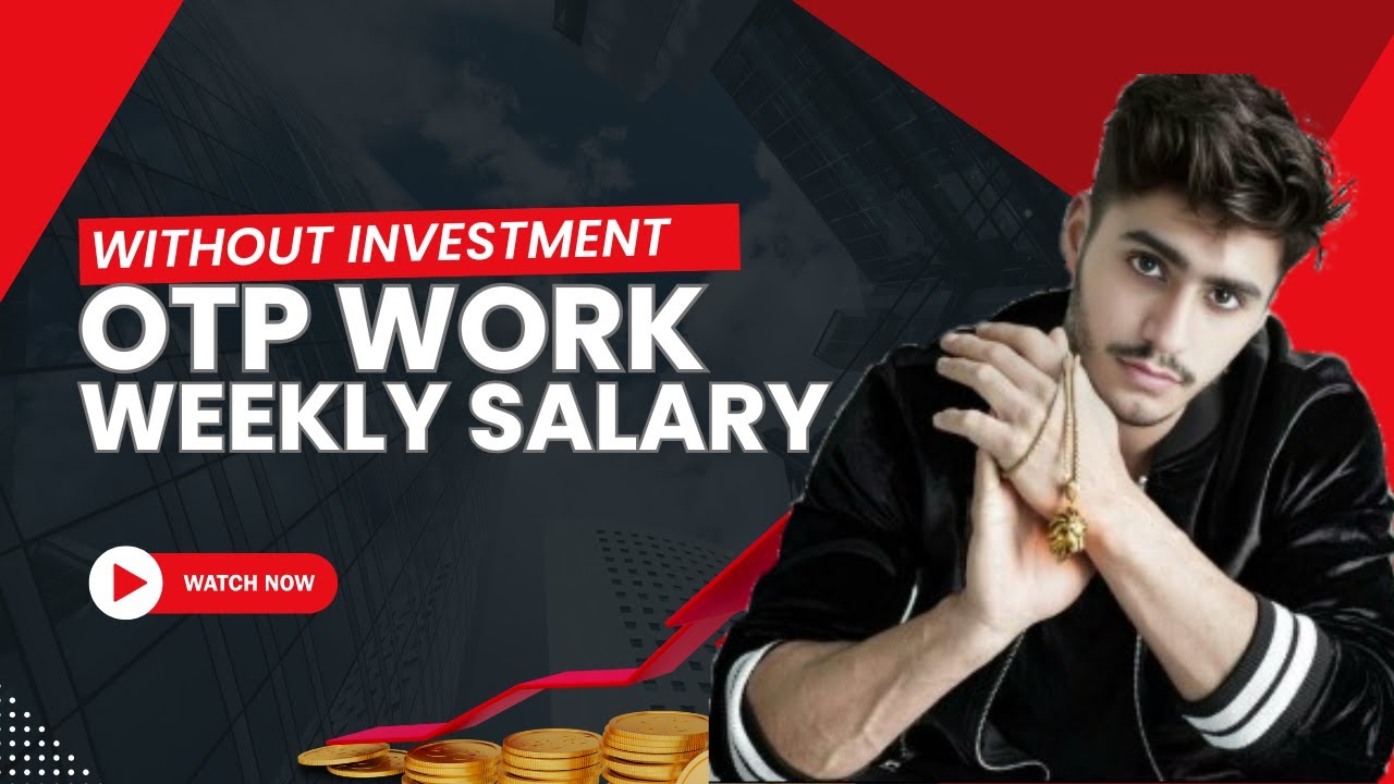 How To Earn Money Online | Earn Money From Otp Work | Earn Money Without Investment | Weekly Salary