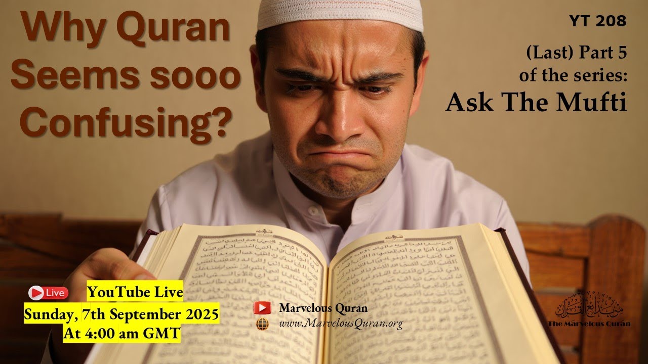 YT208 Why Quran Seems Soooo Confusing? Are There Contradictions in the Quran?