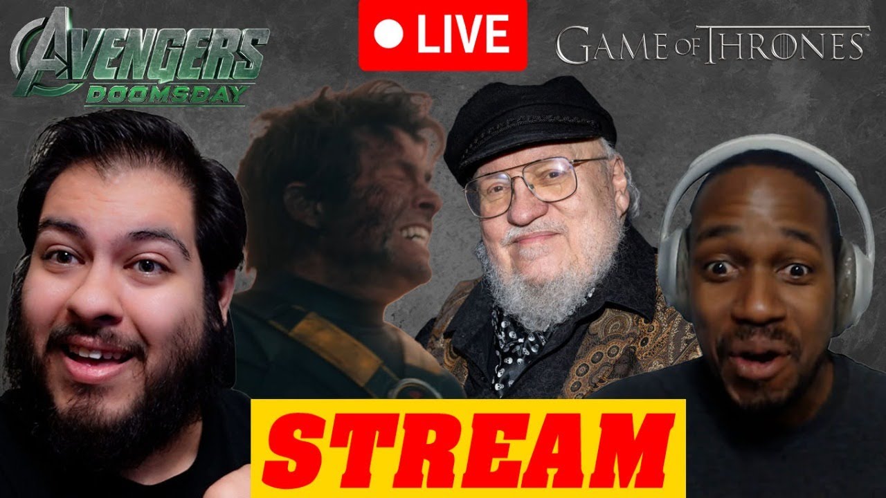 Avengers DOOMSDAY "Teasers" + George R.R. Martin "Game of Thrones" LIVE Discussion!