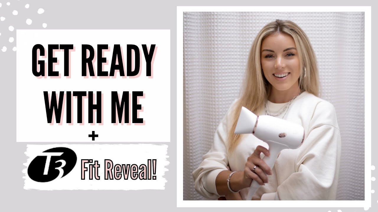 Get Ready With Me | T3 Fit Reveal, Make Up Routine & Straightening My Hair