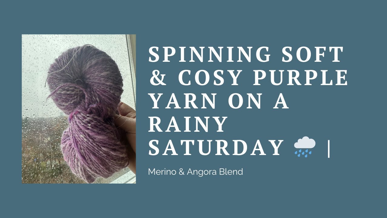 Spinning Soft & Cosy Purple Yarn on a Rainy Saturday 🌧️ | Merino & Angora Blend