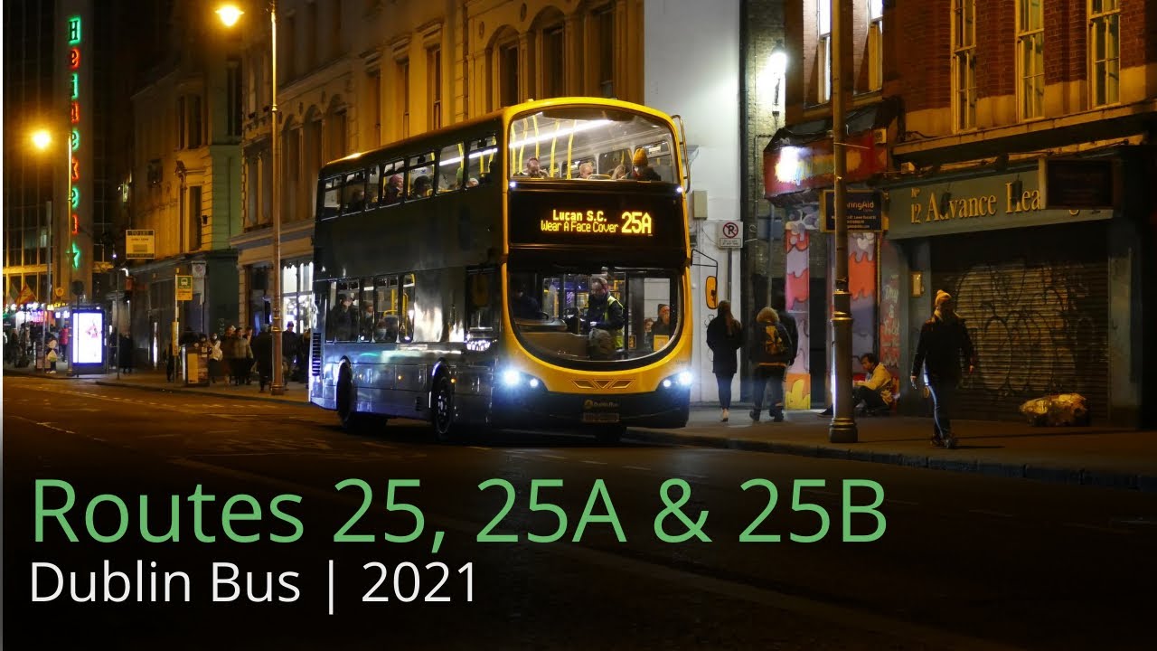 Routes 25, 25A & 25B | Dublin Bus | 2021