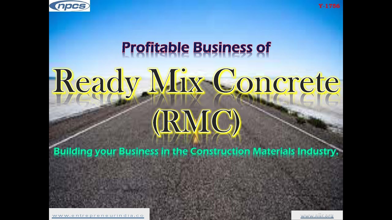 Profitable Business of Ready Mix Concrete (RMC) | Building your Business in Construction Materials.