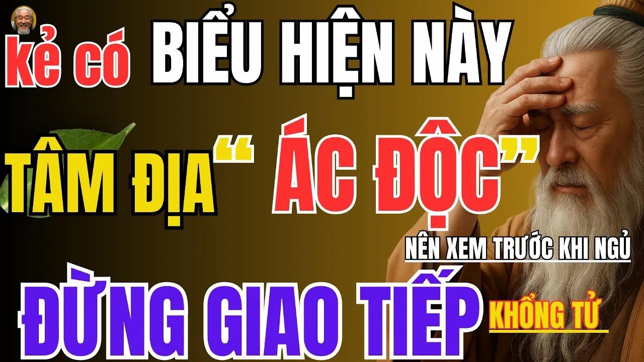Ngẫm Cổ    biểu hiện của kẻ có TÂM ĐỊA ác đừng giao tiếp #cổnhândạy #giaoduc #baihoccuocsong