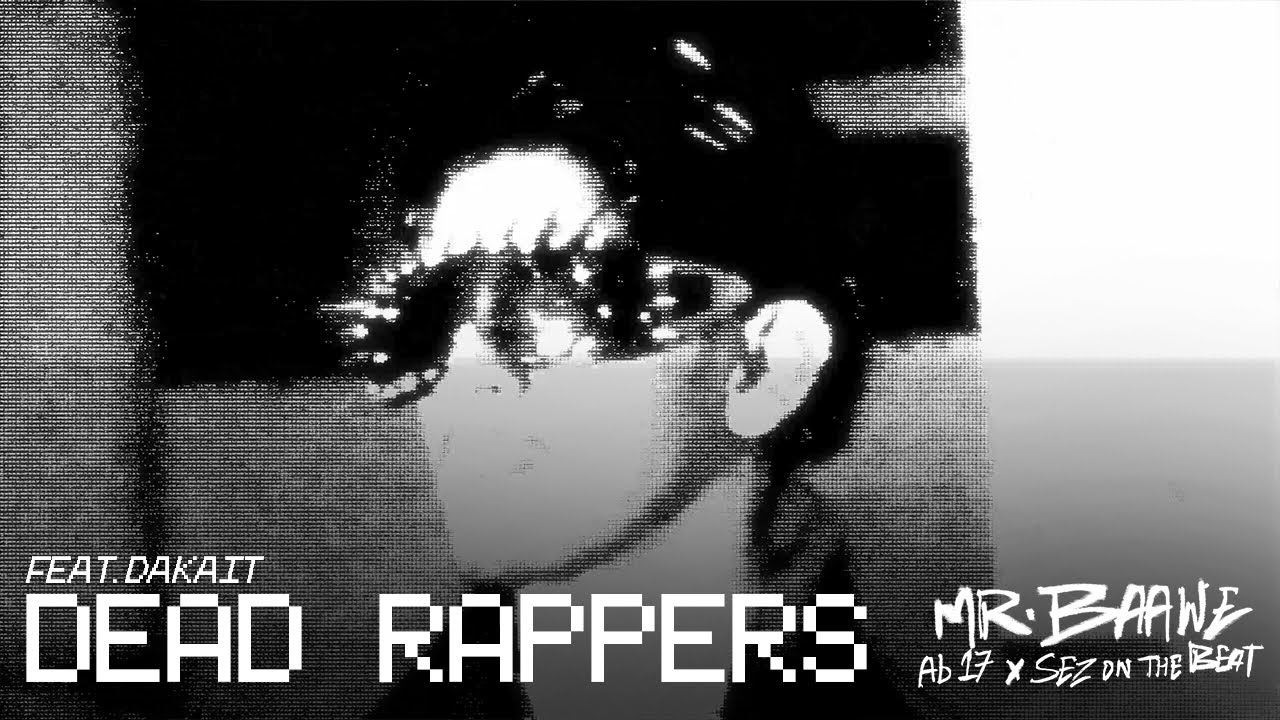 DEAD RAPPERS | Ab 17 x Sez on the Beat ft. DAKAIT | OFFICIAL MUSIC VIDEO