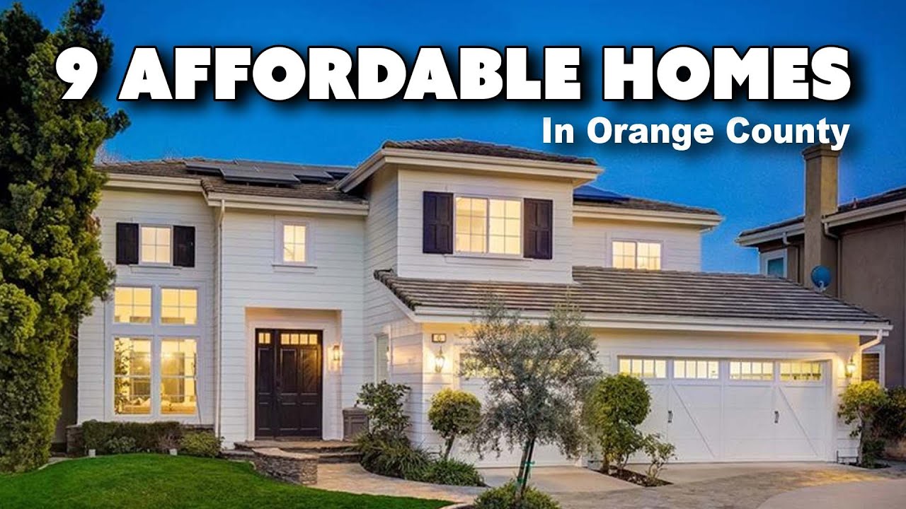 Homes YOU Can Buy in Orange County | The Weekly 9