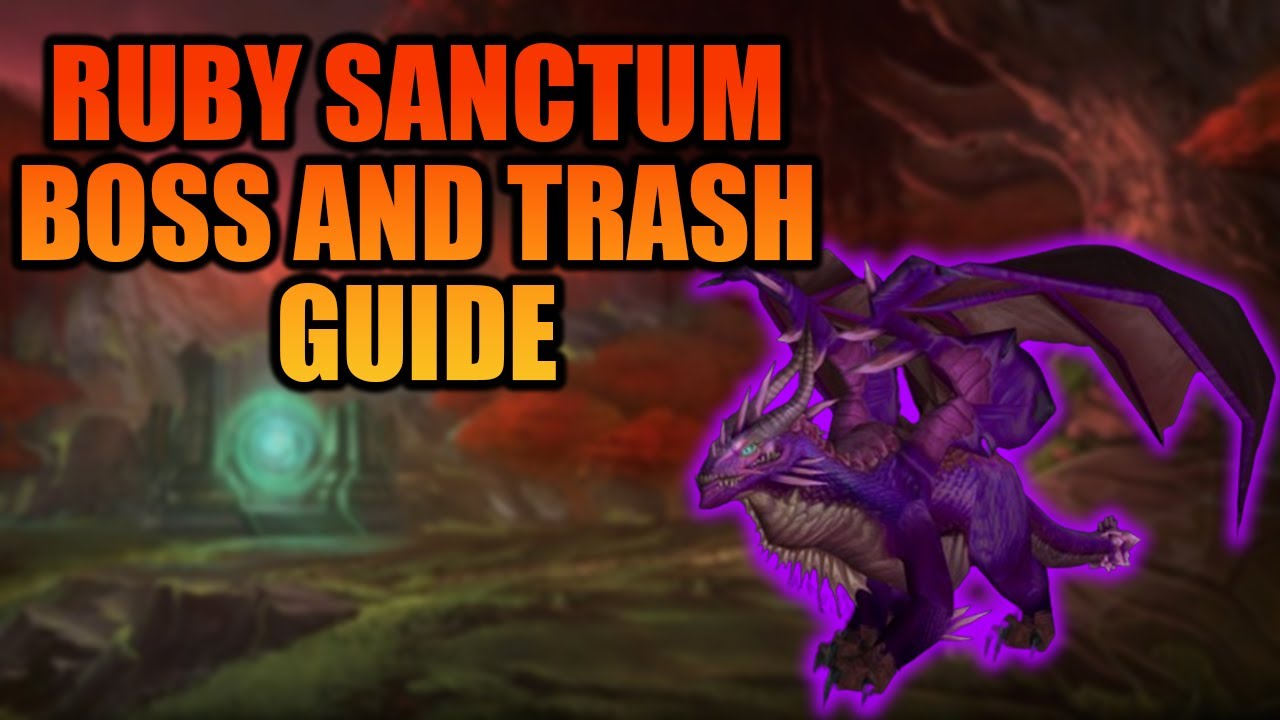 Ruby Sanctum Boss and Trash Guide | WOTLK Classic