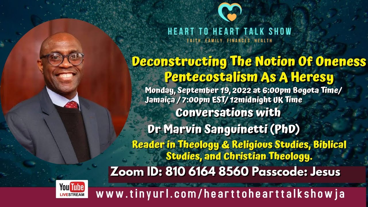 Deconstructing The Notion Of Oneness Pentecostalism As A Heresy: Dr Marvin Sanguinetti