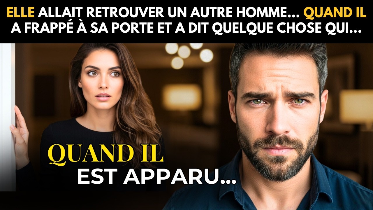 ELLE ALLAIT RETROUVER UN AUTRE HOMME... QUAND IL A FRAPPÉ À SA PORTE ET A DIT QUELQUE CHOSE QUI...
