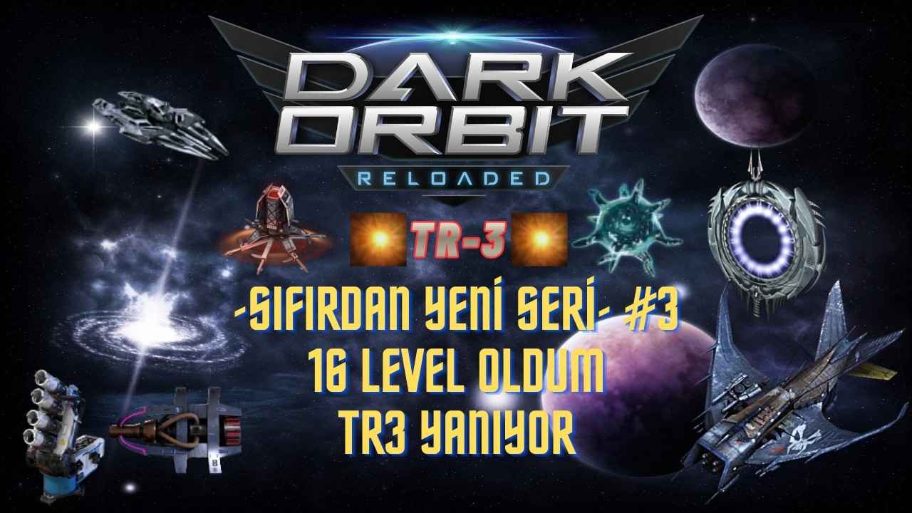 DarkOrbit TR3 Sıfırdan #3 | 16 Level’e Ulaştım! TR3 Isınıyor!