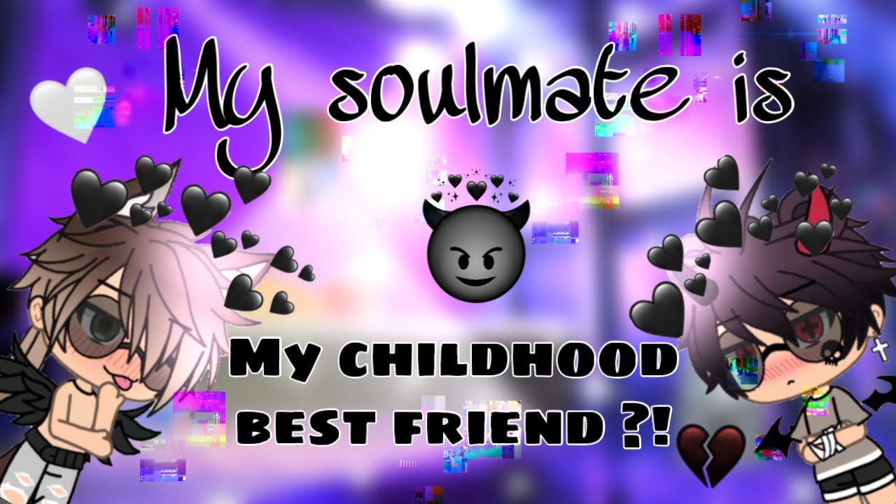 MY SOULMATE IS MY CHILDHOOD BEST FRIEND ?! || gay GLMM