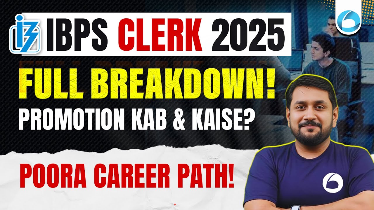 IBPS Clerk 2025 | Promotion कब और कैसे | Poora Career Path | Clerk to GM in Bank