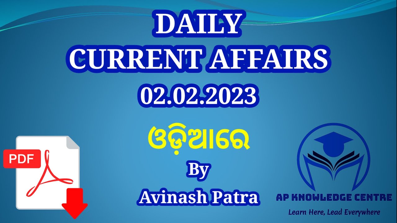 Daily Current Affairs in Odia | 2 February 2023 | Episode 464