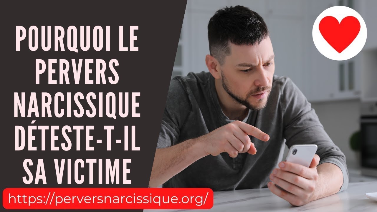 💔 Pervers Narcissique : Déteste-t-il vraiment sa Victime ? 😲