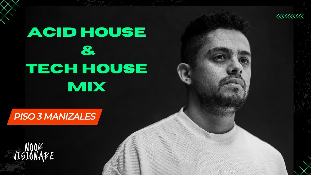 Acid House & Tech House mix by Nook Visionare @ Piso 3 Manizales Caldas