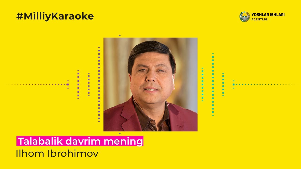 Ilhom Ibrohimov - Talabalik davrim mening | Milliy Karaoke